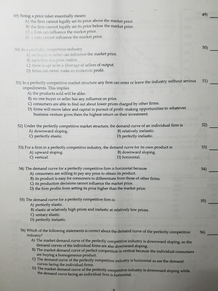 Solved 49 49) Being a price taker essentially means A) the