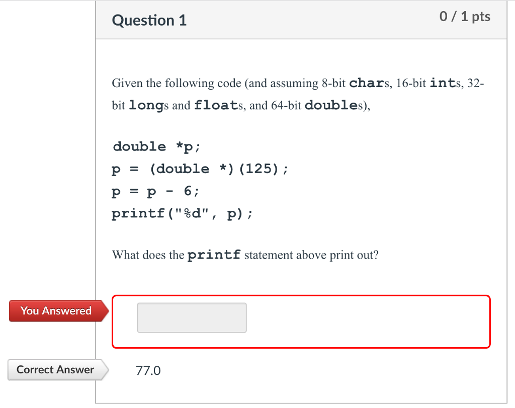 Solved Question 1 0/ 1 pts Given the following code (and | Chegg.com