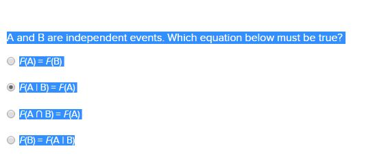 Solved A And B Are Independent Events. Which Equation Below | Chegg.com