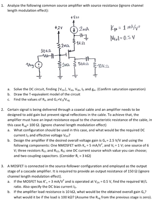 Solved Analyze the following common source amplifier with | Chegg.com