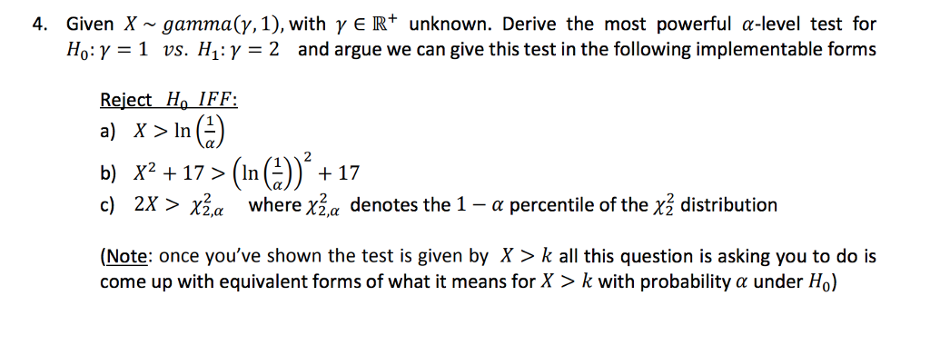 Solved Given X ~ gamma(?,1), with ?? R+ unknown. Derive the | Chegg.com