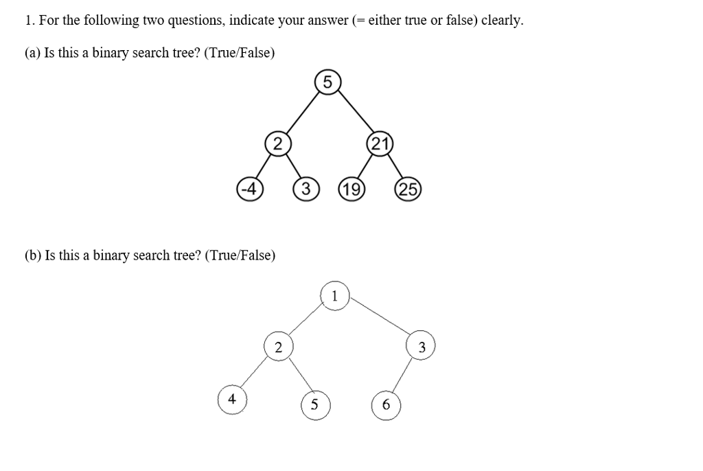 Solved 1. For the following two questions, indicate your | Chegg.com