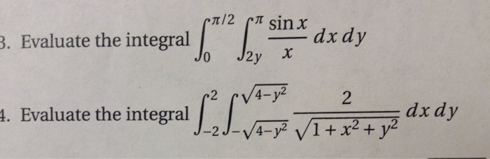 Solved 3. Evaluate the integral integral 0 to pi/2 integral | Chegg.com