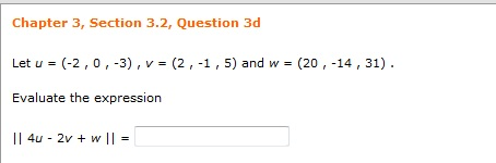 Solved Let u = (-2, 0, -3), v = (2, -1, 5) and w = (20, -14, | Chegg.com