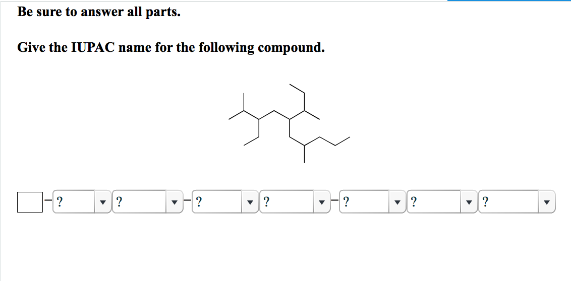 Solved Give The Iupac Name For The Following Compound