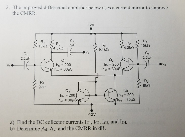 Solved 2. The improved differential amplifier below uses a