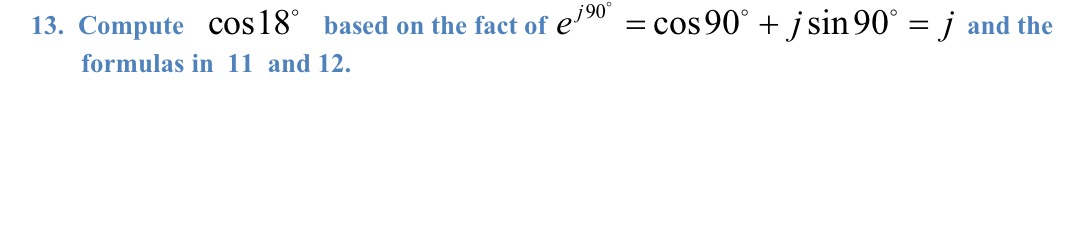 13-compute-cos-18-degree-based-on-the-fact-of-e-j-90-chegg