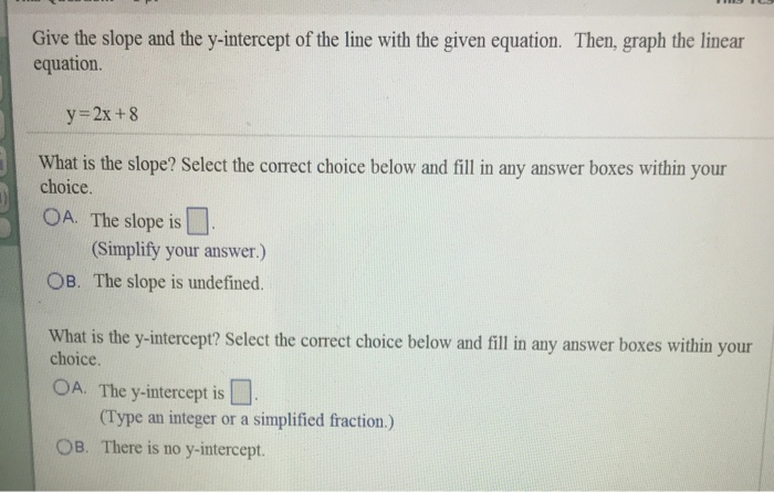 Solved Give the slope and the y-intercept of the line with | Chegg.com