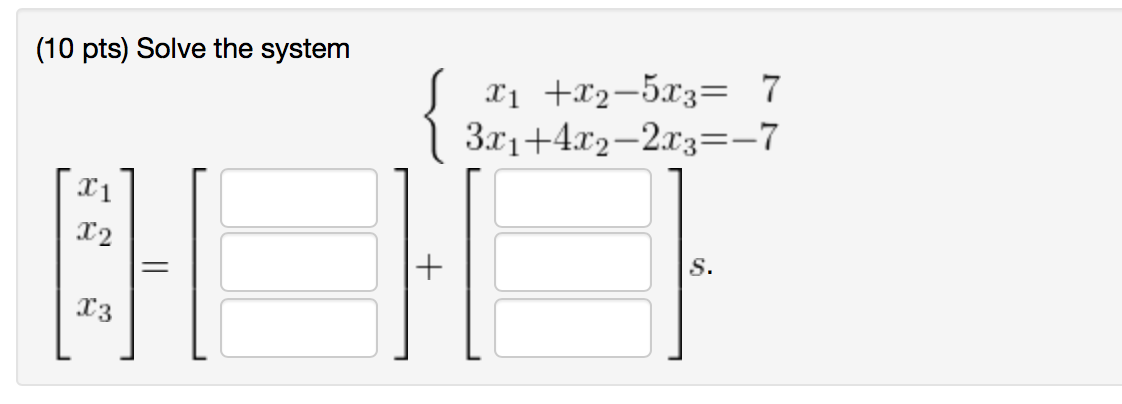 solved-solve-the-system-x-1-x-2-5x-3-7-3x-1-4x-2-chegg