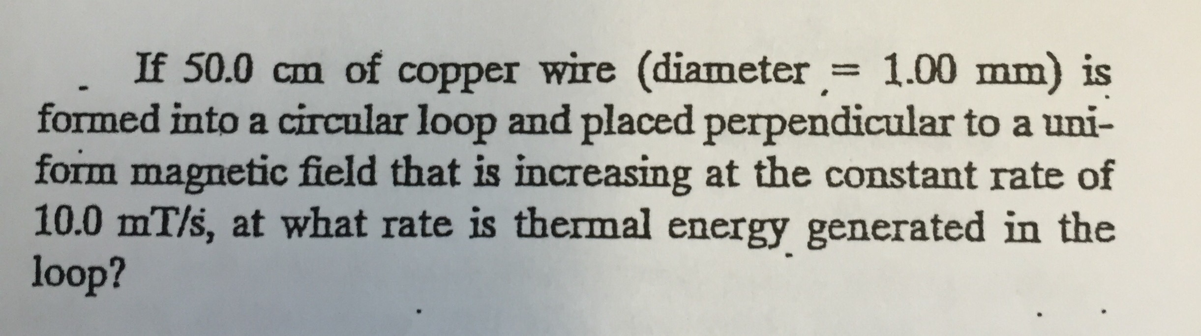 Solved If 50.0 cm of copper wire (diameter = 1.00 mm) is