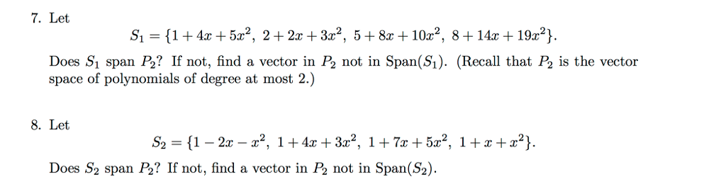 Solved 7. Let Does S1 span P2? If not, find a vector in P2 | Chegg.com