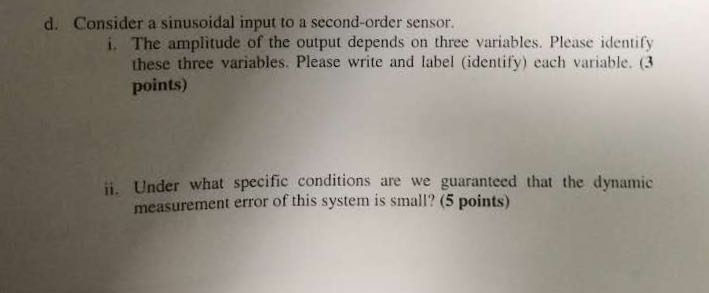 Solved Consider a sinusoidal input to a second-order sensor. | Chegg.com