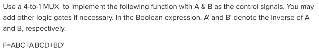Solved Use a 4-to-1 MUX to implement the following function | Chegg.com