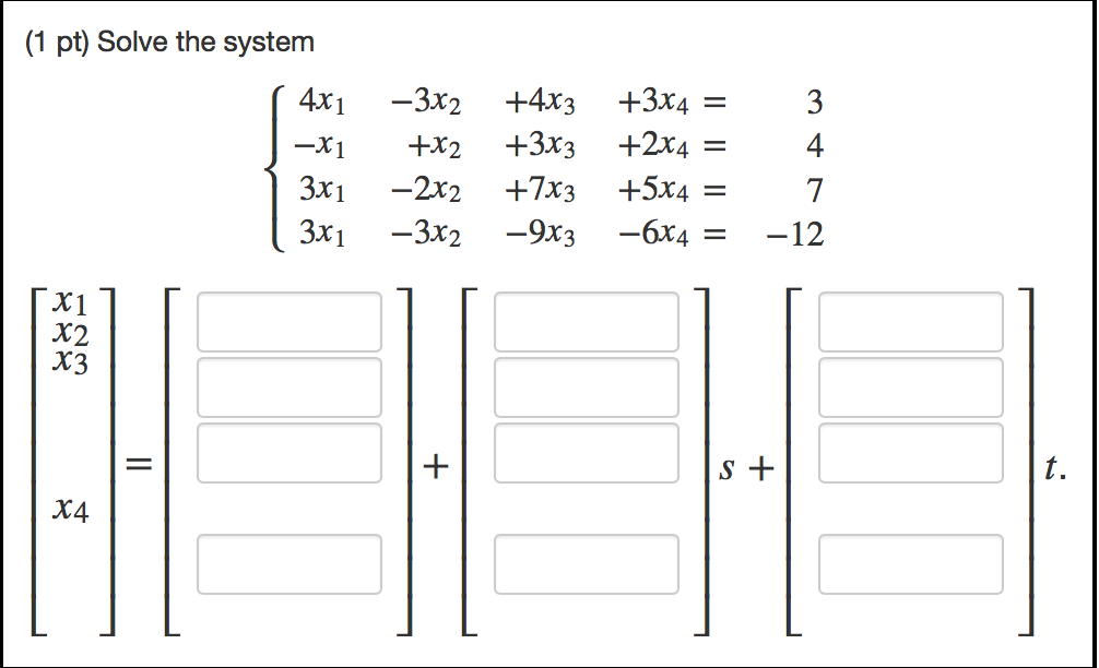 Solved Solve The System 4x 1 3x 2 4x 3 3x 4 3 Chegg solved-solve-the-system-4x-1-3x-2-4x-3-3x-4-3-chegg