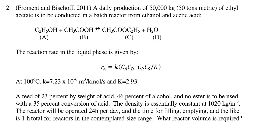 Solved A daily production of 50,000 kg (50 tons metric) of