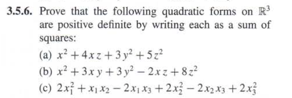 Solved 3.5.6. Prove that the following quadratic forms on | Chegg.com