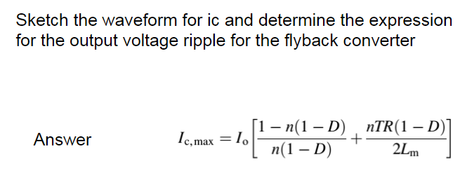 Fly Back Output Ripple Solved Sketch the waveform for ic and determine the | Chegg.com