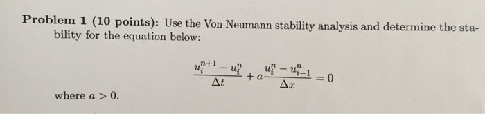 Solved Use the Von Neumann stability analysis and determine | Chegg.com