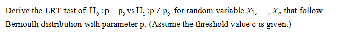 Solved Derive the LRT test of Ho :p = po vs H, pt po for | Chegg.com