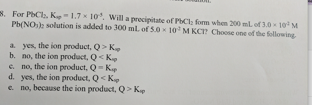 Solved For Pbcl 2 K Sp 1 7 Times 10 5 Will A Chegg Solved For Pbcl 2 K Sp 1 7 Times 10 5 Will A Chegg