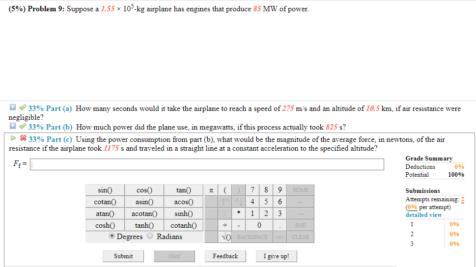 Solved (5%) Problem 9: Suppose a 1.55 × 10-kg airplane has | Chegg.com