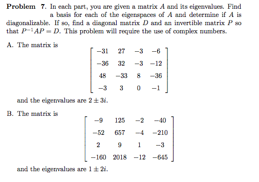 Solved Problem 7. In each part, you are given a matrix A and | Chegg.com
