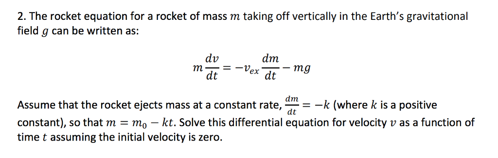 Solved 2. The rocket equation for a rocket of mass m taking | Chegg.com