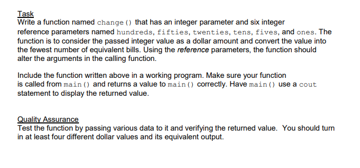 Solved Write a function named change ) that has an integer | Chegg.com