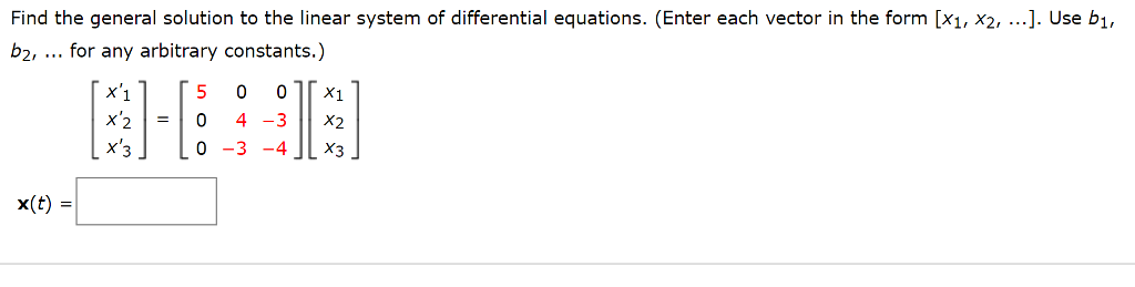 Solved Find the general solution to the linear system of | Chegg.com