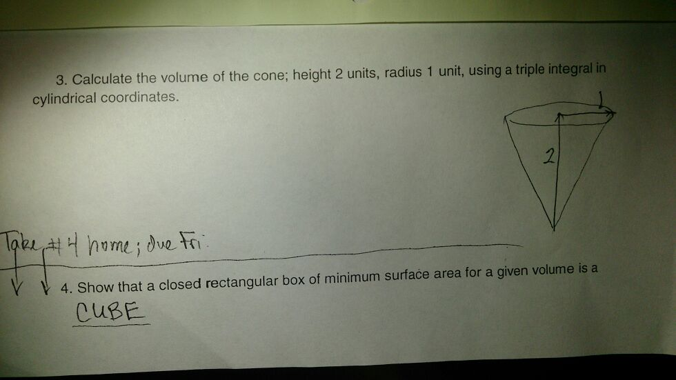 Solved Calculate the volume of the cone; height 2 units,