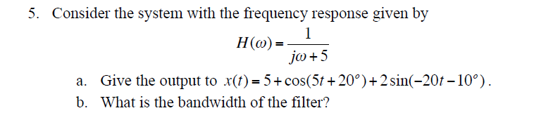 Solved Consider the system with the frequency response given | Chegg.com