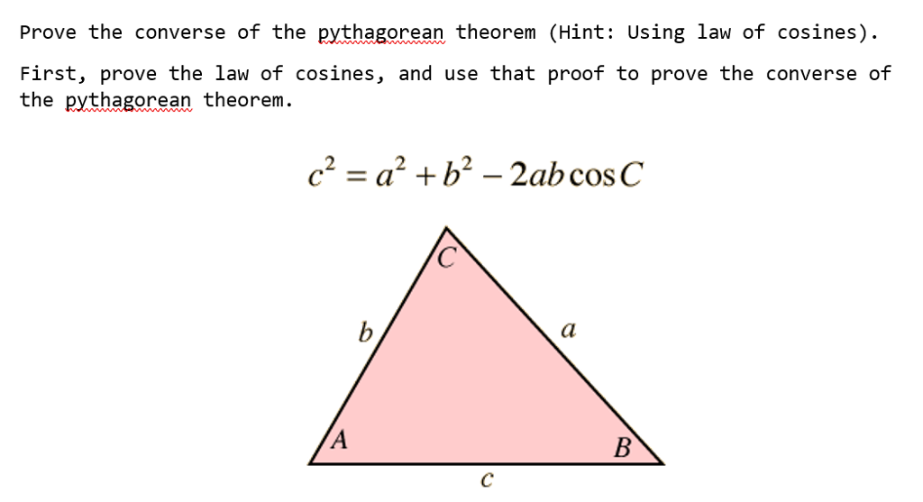 Solved Prove the converse of the pythagorean theorem (Hint: | Chegg.com