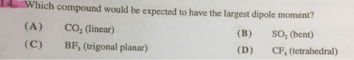 solved-which-compound-would-be-expected-to-have-the-largest-chegg