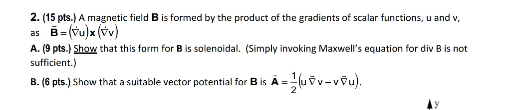 Solved 2. (15 pts.) A magnetic field B is formed by the | Chegg.com