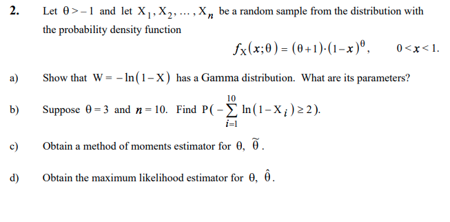 Solved Let θ > – 1 and let X1 , X2 , … , Xn be a random | Chegg.com