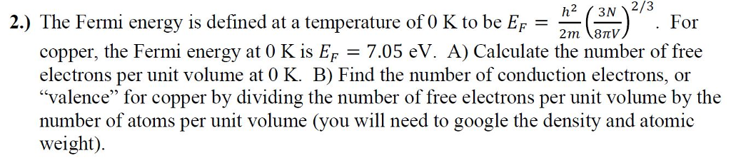 Solved The Fermi Energy Is Defined At A Temperature Of 0 K | Chegg.com