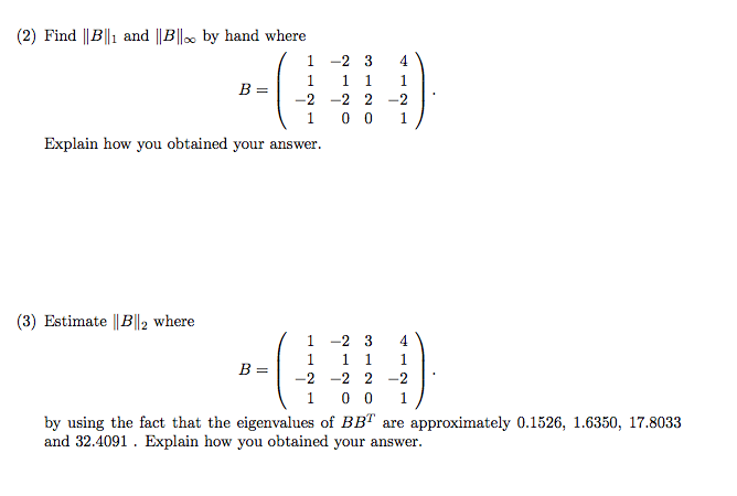 Solved Find ||B||_1 And ||B||_infinity By Hand Where | Chegg.com