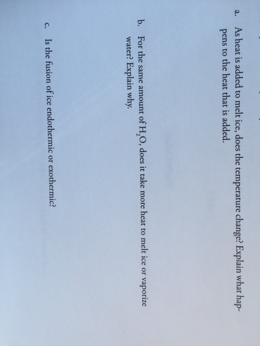 solved-as-heat-is-added-to-melt-ice-does-the-temperature-chegg