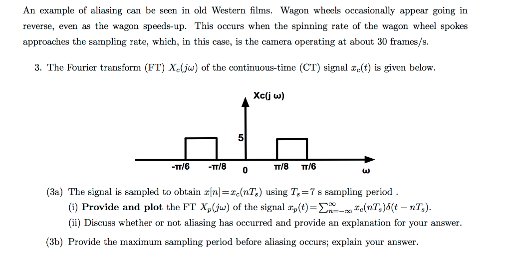 Solved An example of aliasing can be seen in old Western