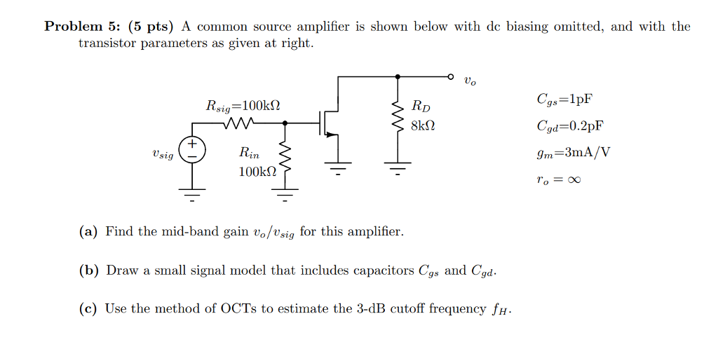 Solved Problem 5: (5 Pts) A Common Source Amplifier Is Shown | Chegg.com