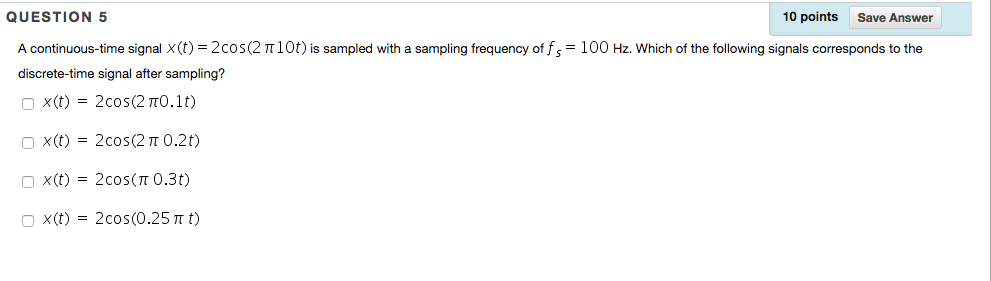 Solved QUESTION 5 10 points Save Answer A continuous-time | Chegg.com