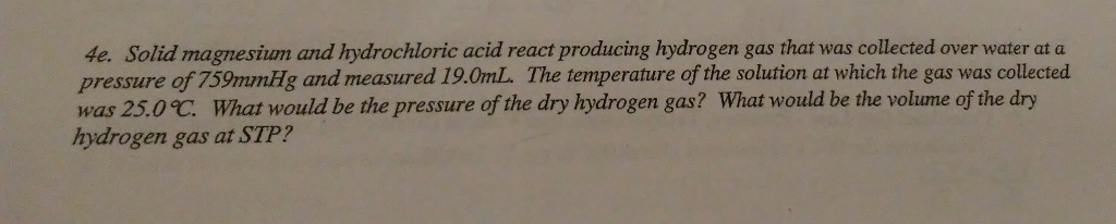 Solved Solid magnesium and hydrochloric acid react producing | Chegg.com