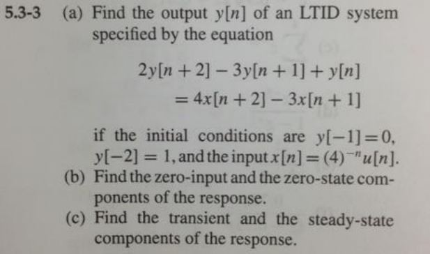 Solved (a) Find the output y [n] of an LTID system specified | Chegg.com