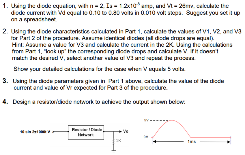 Solved 1. Using the diode equation, with n = 2, Is1.2x108