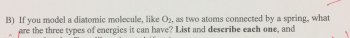 Solved If you model a diatomic molecule, like O_2, as two | Chegg.com