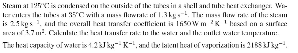 Solved Steam at 125 degree C is condensed on the outside of | Chegg.com