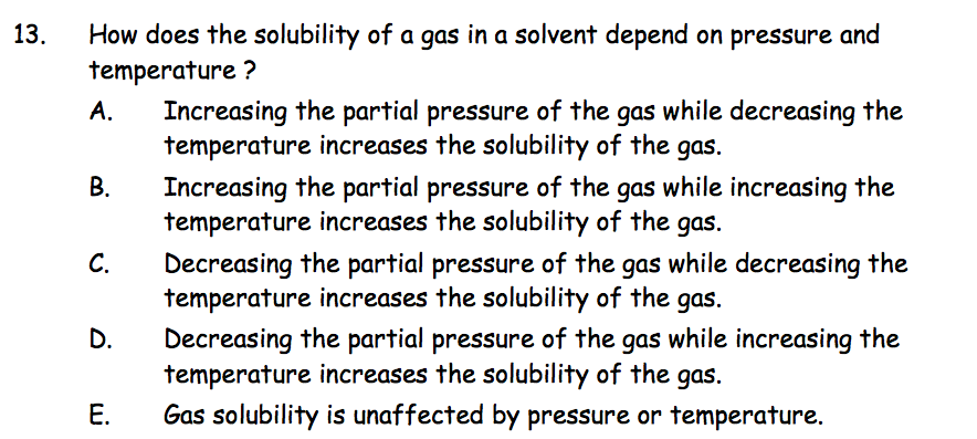 Solved How does the solubility of a gas in a solvent depend | Chegg.com
