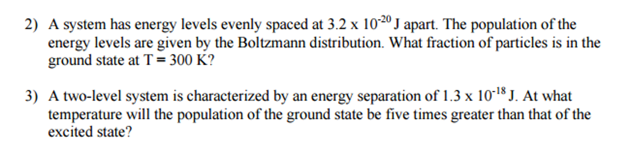 Solved A system has energy levels evenly spaced at 3.2 times | Chegg.com