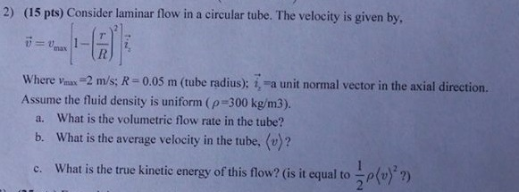 Solved 2) Consider laminar flow in a circular tube. The | Chegg.com