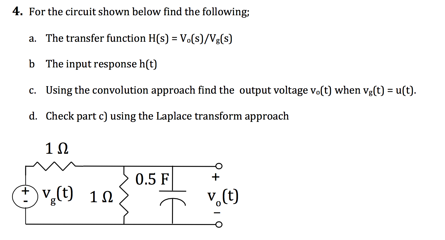 Solved For The Circuit Shown Below Find The Following; The | Chegg.com